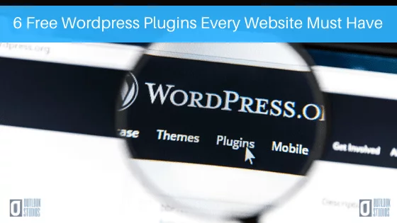 6 Free Wordpress Plugins Every Website Must Have