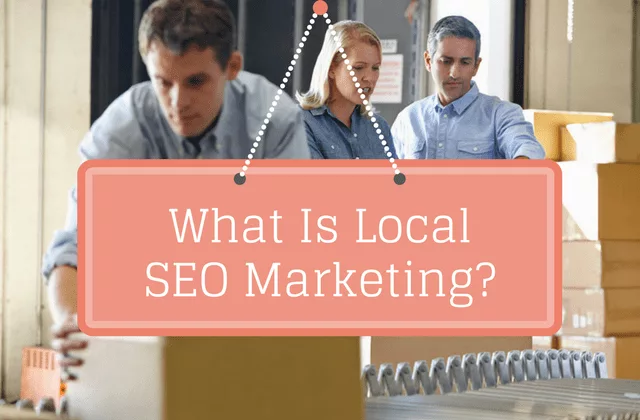 what is local SEO marketing?