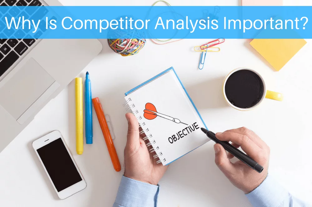 Why is competitor analysis important