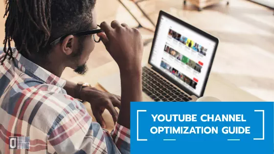 youtube channel optimization guide